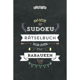Das beste Sudoku Rätselbuch aller Zeiten für Rabauken (German Edition)