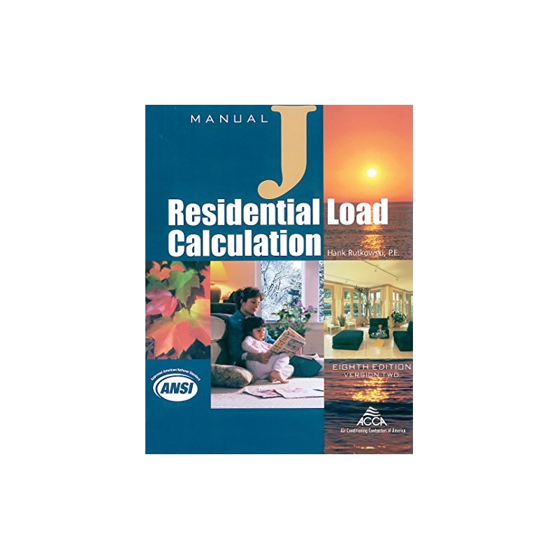 Residential Load Calculation Manual J®, Eighth Edition, Version 2.50