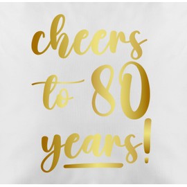Kissenbezug - Kissen - Cheers to 80 years I 80 Jahre Geschenkidee zum 80. Geburtstag Geschenke Frauen 80er I Achtzigster I 80iger I 80ter - 50 x 50 cm - Weiß - kopfkissenbezug geburtstagsgeschenk