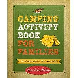 Camping Activity Book for Families: The Kid-Tested Guide to Fun in the Outdoors