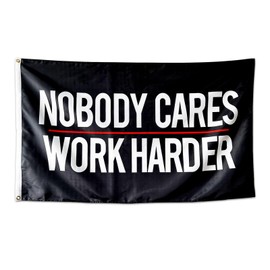 Nobody Cares Work Harder Flag 3x5 Ft Motivational Flag For Men Caves, Room Walls, Student Dorms, Stadium Banners (Style1)