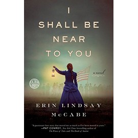 I Shall Be Near to You: A Novel