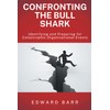 Confronting the Bull Shark: Identifying and Preparing for Catastrophic Organizational