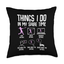 Softball Things I Do In My Spare Time Girls Women Throw Pillow