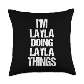 I'm Layla Doing Layla Things - Funny Saying Cute Name Layla Throw Pillow