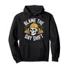 Forklifter Forklift Truck Operator, Blame The Day Shift Pullover Hoodie