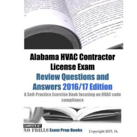 Alabama Hvac Contractor License Exam Review Questions And Answers 2016/17 E...
