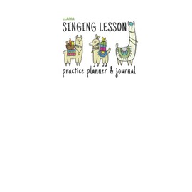 Singing Lesson Practice Planner & Journal (Llama Theme)