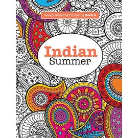Really RELAXING Colouring Book 6: Indian Summer: A Jewelled Journey through Indian Pattern and Colour (Really RELAXING Colouring Books) (Volume 6)