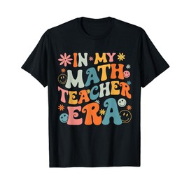 Back To School In My Math Teacher Era, Groovy Math Teacher Men Women T-Shirt