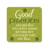 Shamrock Gift Co. Coaster Cork Backed with Good Friends Saying