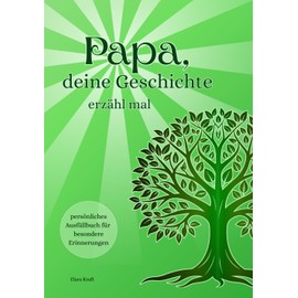 Papa, deine Geschichte, erzähl mal | Ausfüllbuch für Väter zum Festhalten der schönsten Erinnerungen | Ein Geschenk mit Herz für jeden Papa