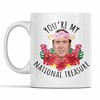 You're My National Treasure | Novelty Funny Mugs Unique Gift