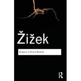 Organs without Bodies: On Deleuze and Consequences: Volume 108