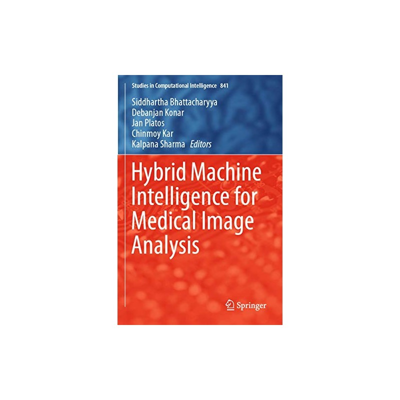 Hybrid Machine Intelligence for Medical Image Analysis (Volume 841)