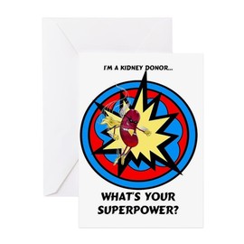 CafePress Super Kidney Donor Folded Greeting Card Matte