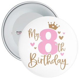 Badge Centre My 8th Birthday Princess Birthday Badge
