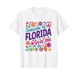 Someone In Florida Loves Me T-Shirt