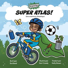 Super Atlas!: Une aventure climatique