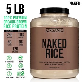Naked Rice - Organic Brown Rice Protein Powder - Vegan Protein Powder - 5Lb Bulk, GMO Free, Gluten Free & Soy Free. Plant-Based Protein, No Artificial Ingredients - 76 Servings