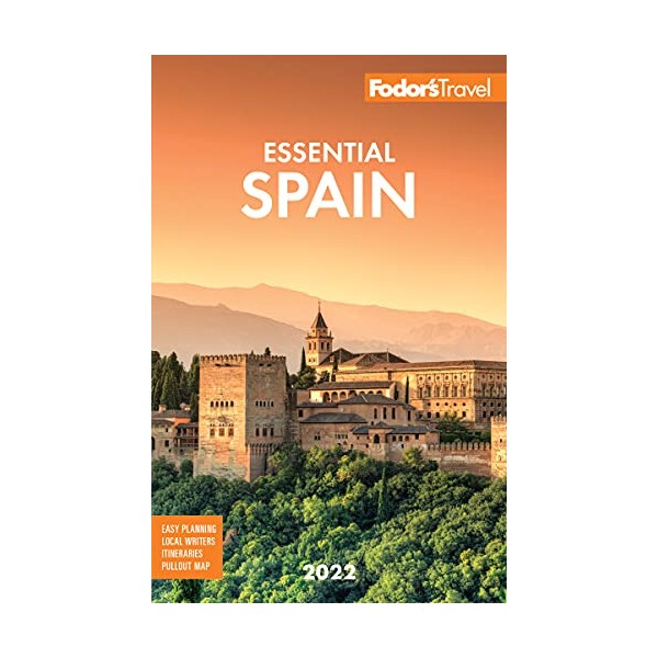 Fodor's Essential Spain 2022 (Full-color Travel Guide)