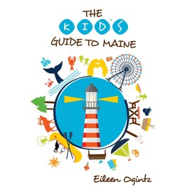 Kid's Guide to Maine (The Kid's Guide)