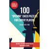 100 “Opening” Chess Puzzles for Expert Players (Rating 1800- 2100):