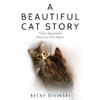  A Beautiful Cat Story: What Happened After the First Meow