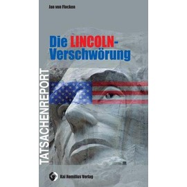 Die Lincoln-Verschwörung: Tatsachenreport