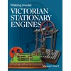 Making Model Victorian Stationary Engines