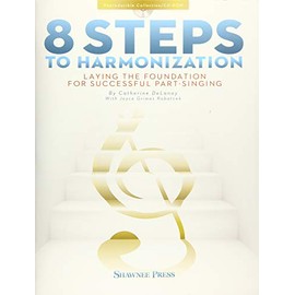 8 Steps to Harmonization: Laying the Foundation for Successful Part-Singing