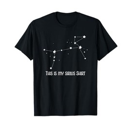 Constellation Sky Quote - Sirius Dog Star Funny Pun T Shirt T-Shirt