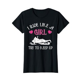 Funny Snowmobiling Girl Tee Snowmobile Rider Gift T-Shirt