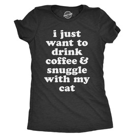 Womens I Just Want to Drink Coffee and Snuggle with My Cat T Shirt Funny Tee Funny T Shirts Cat Tops for Women Cool Coffee Top Women's Novelty Tees Black 3XL