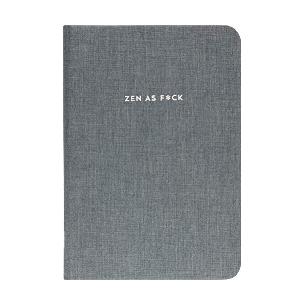 Zen as F*ck Journal (Deluxe, Cloth-bound Edition)