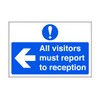 All visitors must report to reception "arrow left" - road