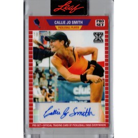 2022 Leaf Pro Set Pickleball #PA-CS1 Callie Jo Smith Certified Autograph Rookie Card - Only 400 made!