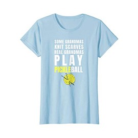 Womens Funny Some Knit Scarves Real Grandmas Plays Pickleball T-Shirt