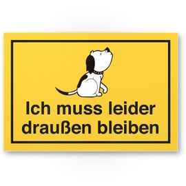 Komma Security Ich muss leider draußen bleiben – Dog Sign Door Sign Prohibition Sign – Dog Prohibition Sign – Restaurants Shops Offices