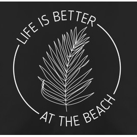 Shirtracer Cushion Cover - Statement - Life is Better at The Beach Palm Leaf - Chilling Outfit - White - 50 x 50 cm - Black - Statements Beach Cushion Sayings
