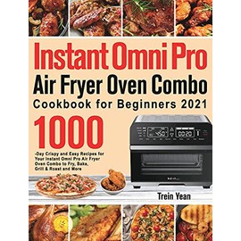 Instant Omni Pro Air Fryer Oven Combo Cookbook for Beginners