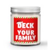 Deck The Halls Not Your Family Natural Soy Wax Candle
