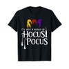 It's Just a Bunch of Hocus Pocus T-Shirt