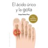 Ácido úrico y la gota (SALUD Y VIDA NATURAL)