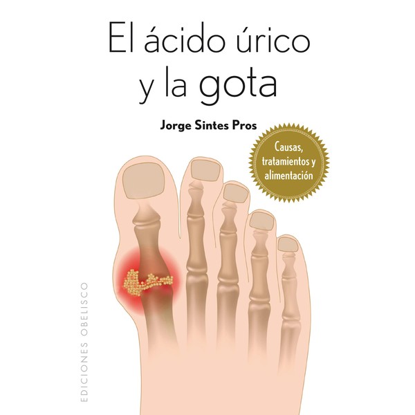 Ácido úrico y la gota (SALUD Y VIDA NATURAL)