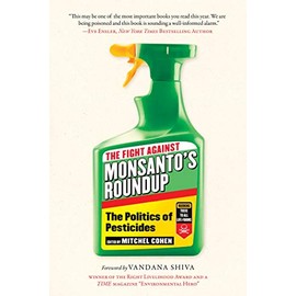 Fight Against Monsanto's Roundup: The Politics of Pesticides (Children’s Health Defense)