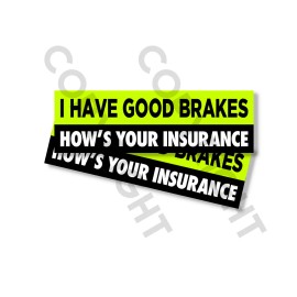 Wrapped In Ink Funny Bumper Stickers - I HAVE GOOD BRAKES  - SET OF 2 - 8" wide #828