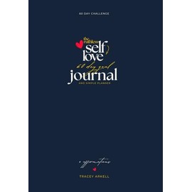 The Ruthless Self-Love 60 Day Goal Journal and Simple Planner Plus Affirmations: I Dare You to Declare What You Truly Want in Life and Create a Plan ... Best Life (The Ruthless Self-Love Series)