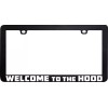 Unbranded WELCOME TO THE HOOD LICENSE PLATE FRAME HOLDER