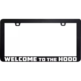 Unbranded WELCOME TO THE HOOD LICENSE PLATE FRAME HOLDER